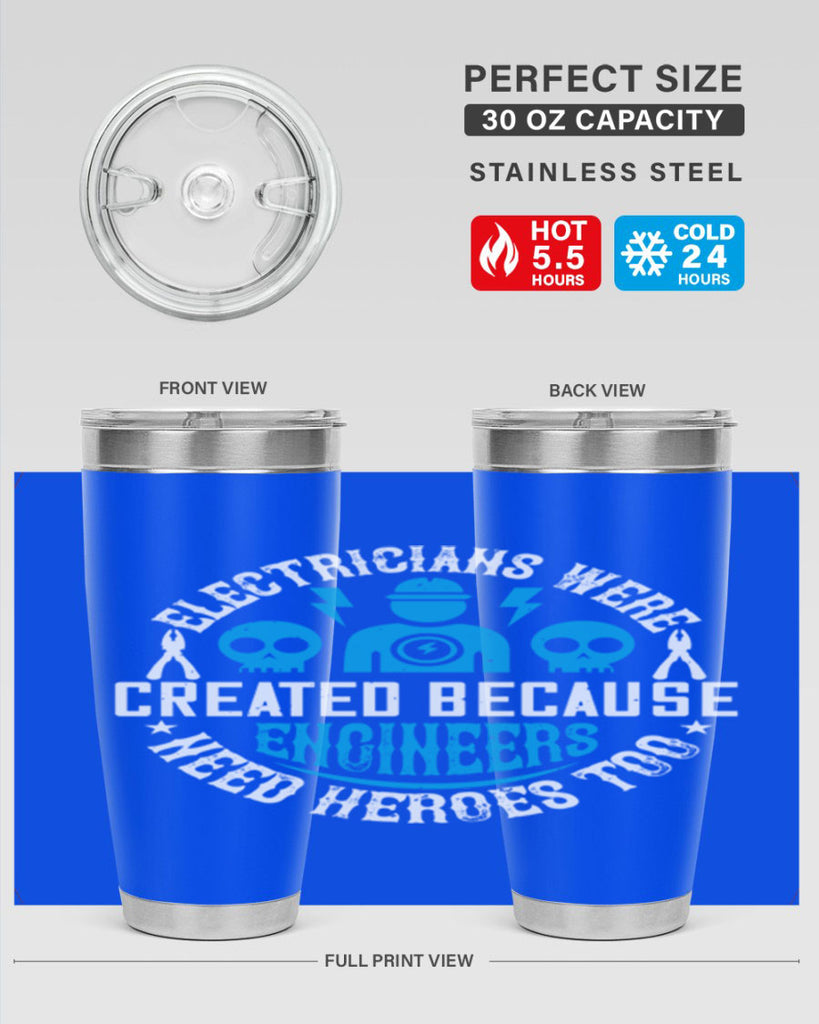Electrician created because engineers need heroes too Style 55#- electrician- tumbler