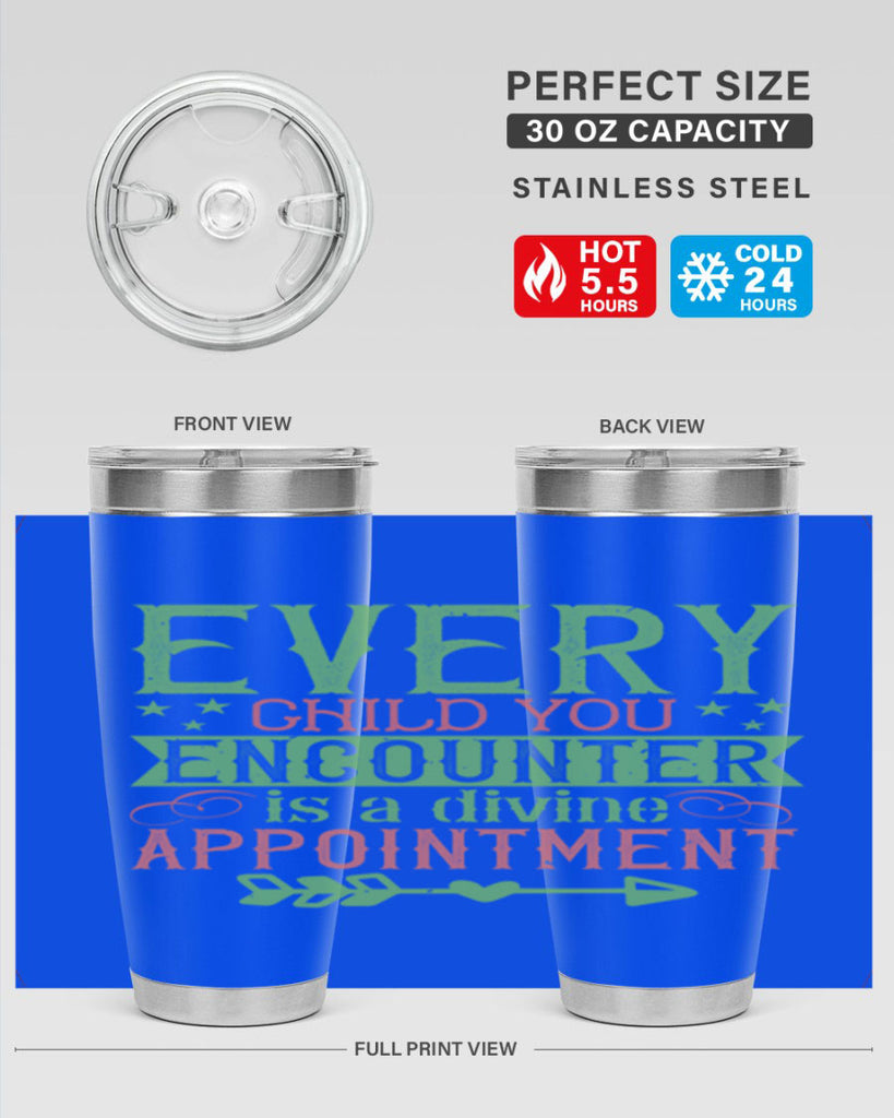 Every child you encounter is a divine appointment Style 22#- baby- Tumbler