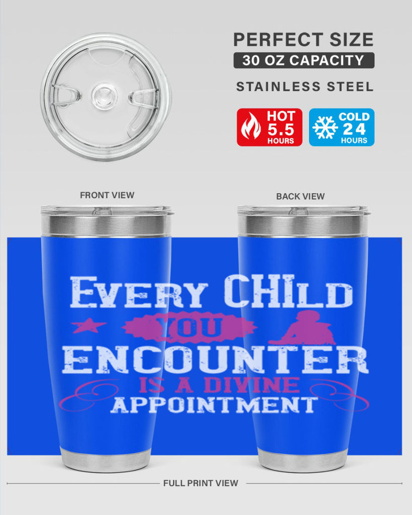 Every child you encounter is a divine appointment Style 38#- baby- Tumbler