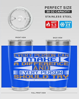 Every person can make a difference and every person should try Style 3#- volunteer- Tumbler