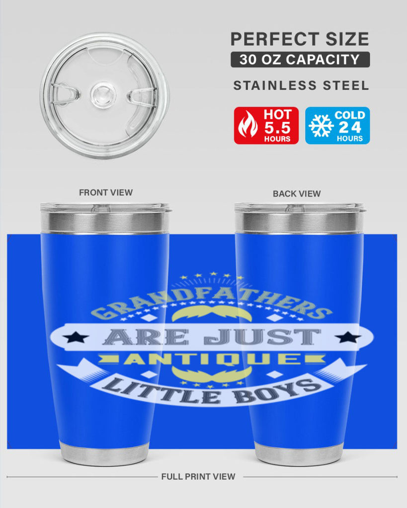 Grandfathers are just antique little boys 123#- grandpa - papa- Tumbler