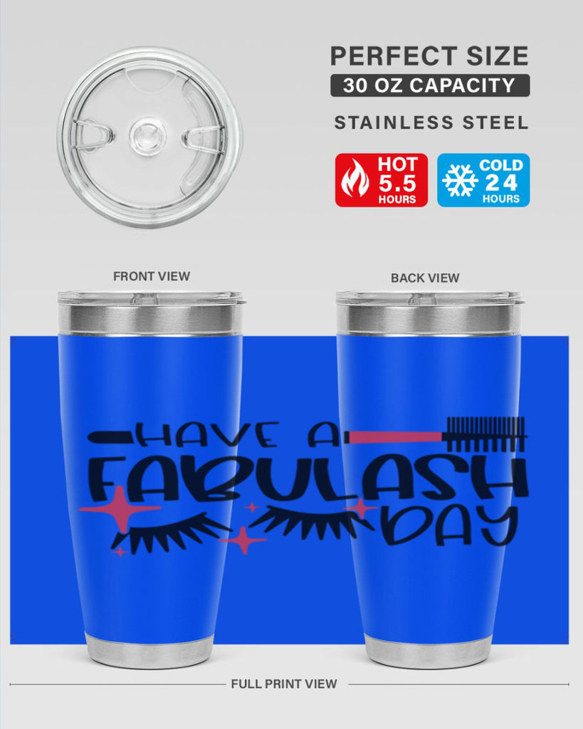 Have A Fabulash Day Style 91#- make up- Tumbler
