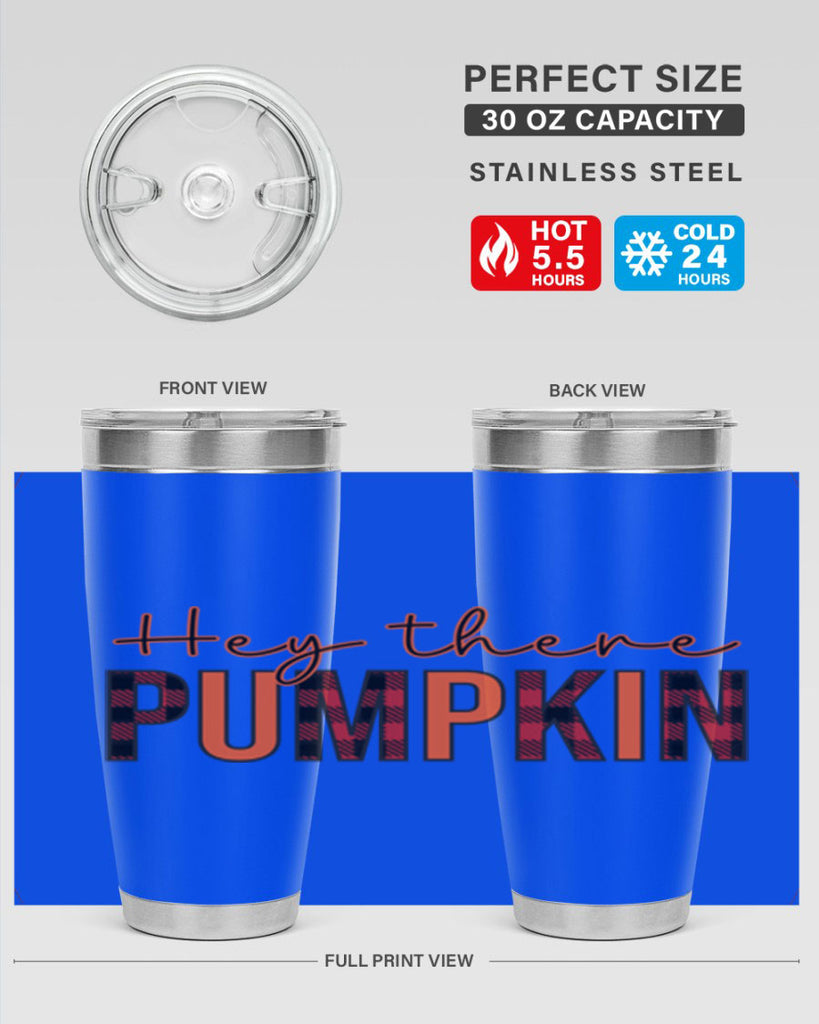 Hey there pumpkin 306#- fall- Tumbler