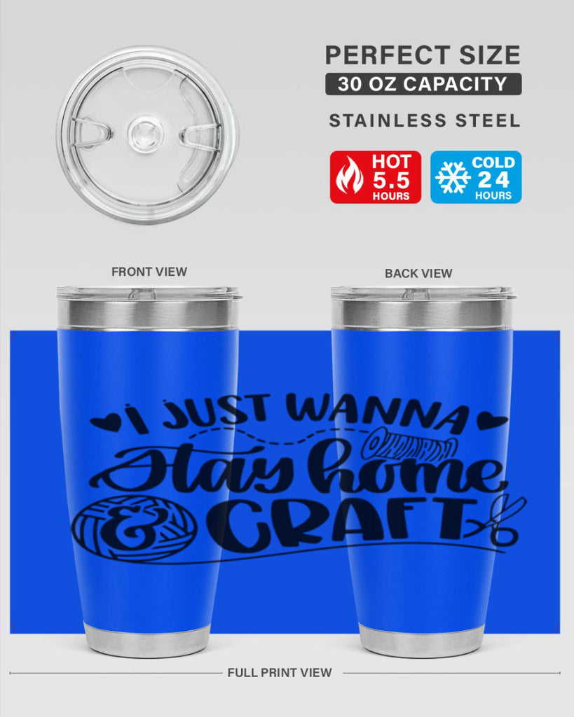 I Just Wanna Stay Home Craft 21#- crafting- Tumbler