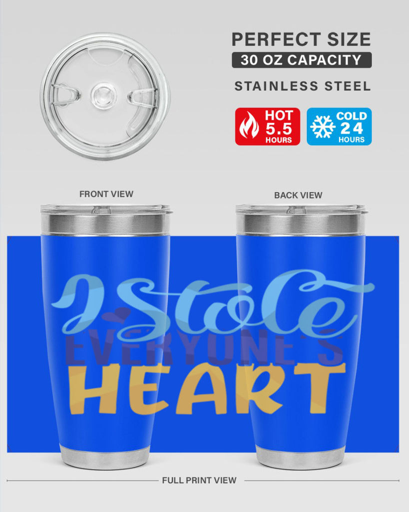 I Stole Everyones Heart Style 247#- baby- tumbler