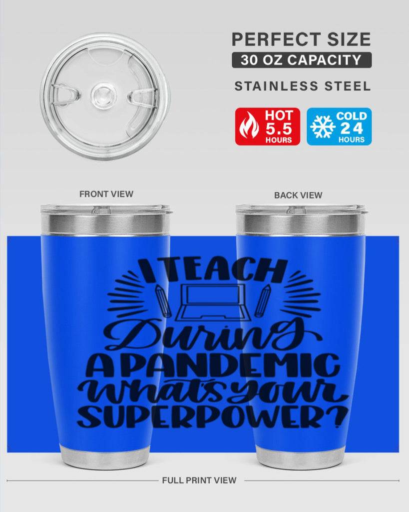 I Teach During A Pandemic Style 73#- teacher- tumbler