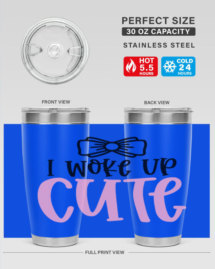 I Woke Up Cupe Style 84#- baby- tumbler