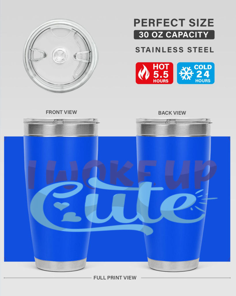 I Woke Up Cute Style 246#- baby- tumbler