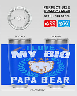 I love my big papa bear 16#- Bears- Tumbler