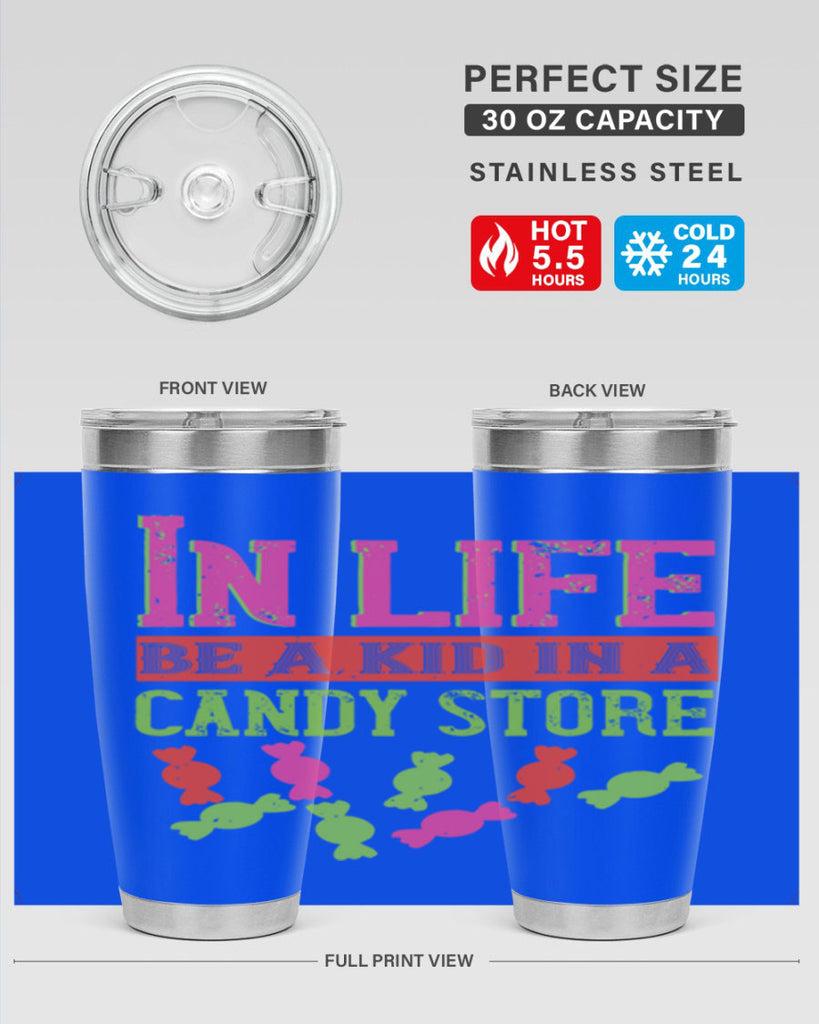 In life be a kid in a candy store Style 30#- baby- Tumbler