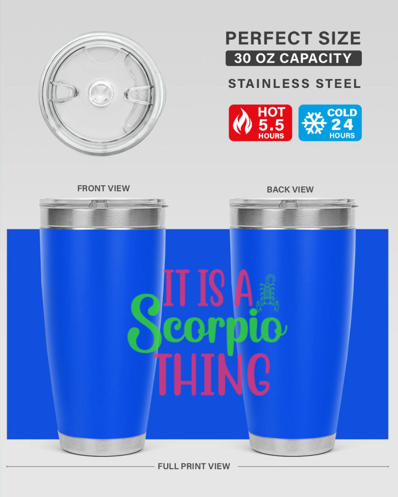 It is a scorpio thing 258#- zodiac- Tumbler