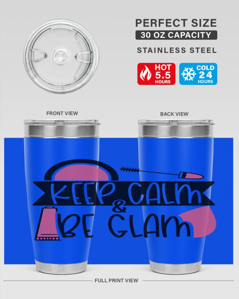 Keep Calm Be Glam Style 75#- make up- Tumbler