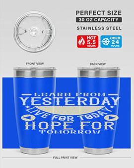 Learn from Yesterday Live for Today Hope for Tomorrow Style 22#- diabetes- Tumbler