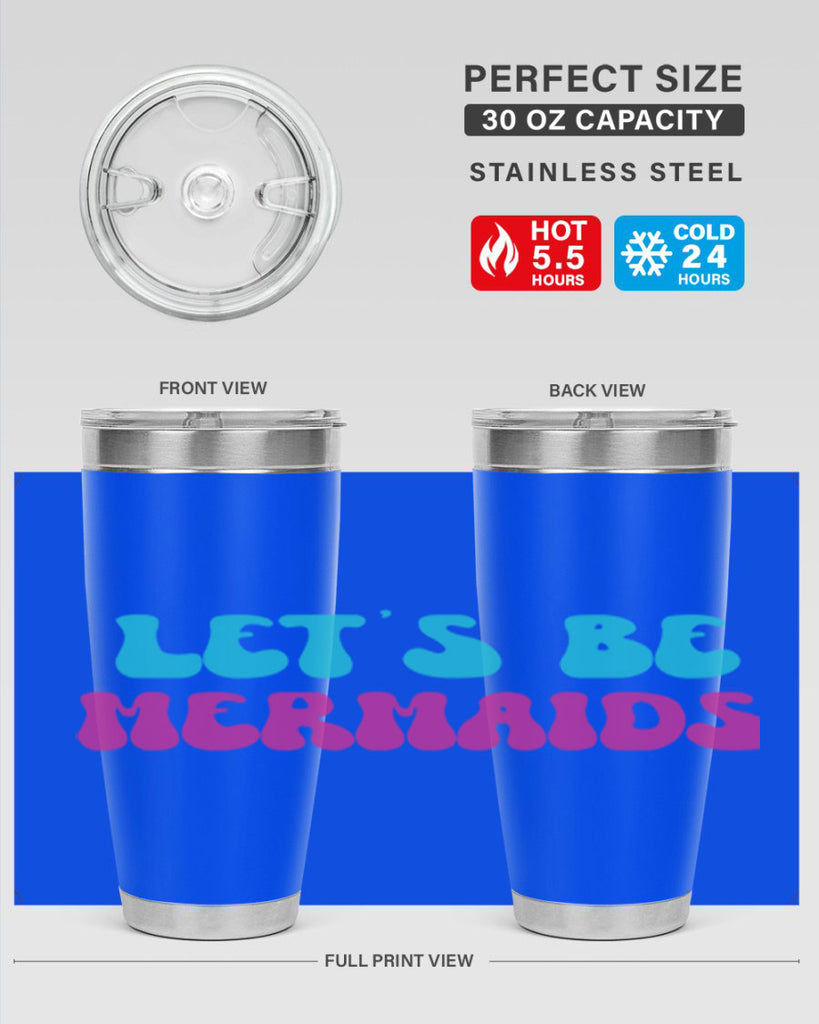 Lets Be Mermaids 289#- mermaid- Tumbler