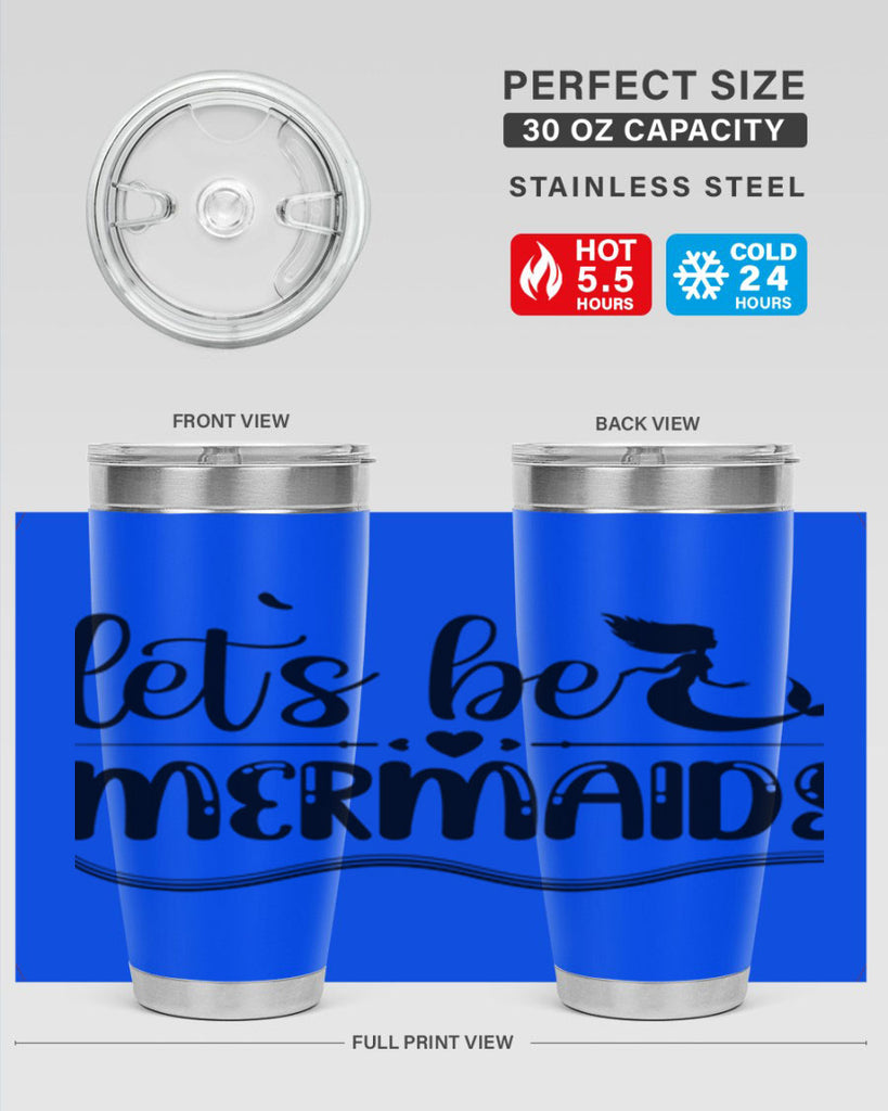 Lets be mermaids 295#- mermaid- Tumbler