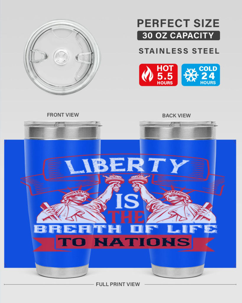 Liberty is the breath of life to nations Style 129#- Fourt Of July- Tumbler