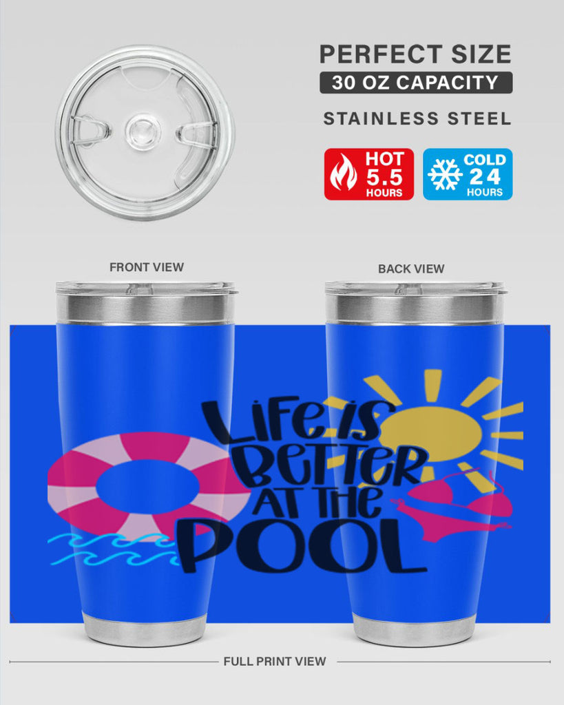 Life Is Better At The Pool Style 33#- summer- Tumbler