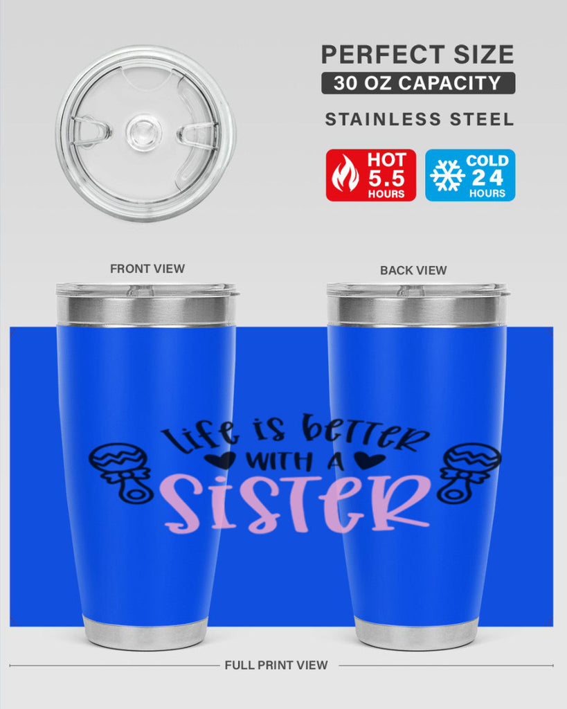 Life Is Better With A Sister Style 71#- baby- tumbler