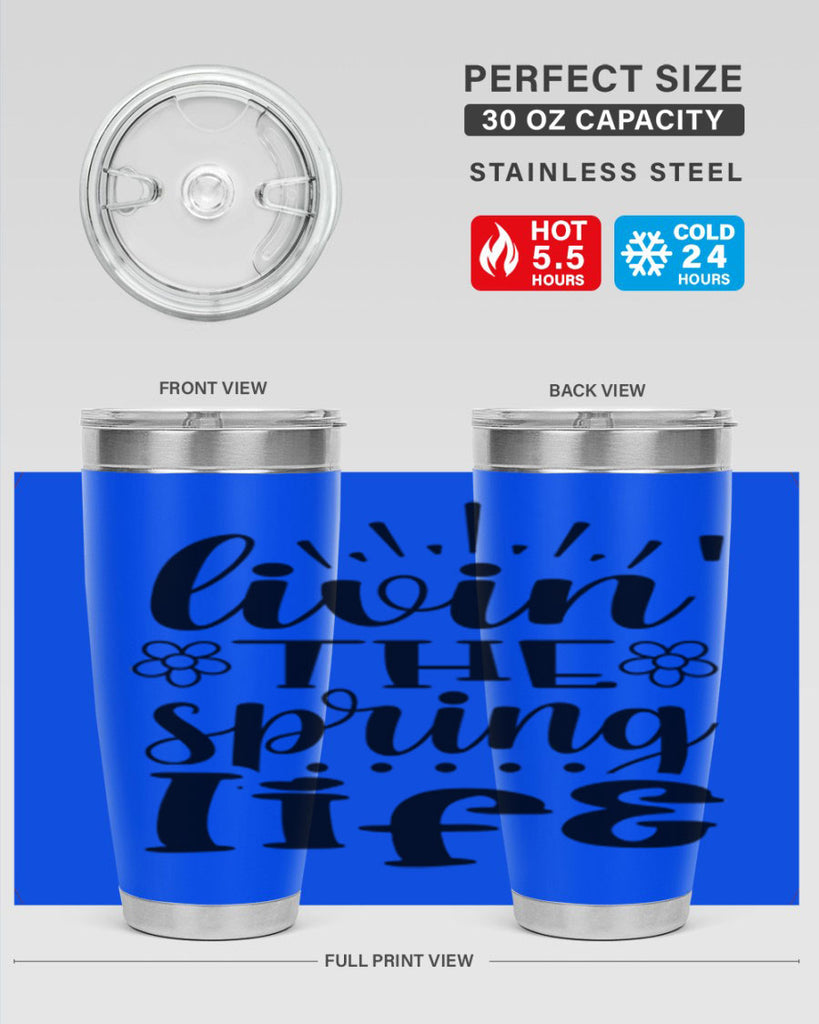 Livin the spring life  319#- spring- Tumbler
