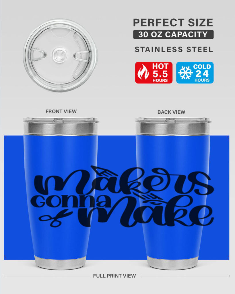 Makers Gonna Make 11#- crafting- Tumbler