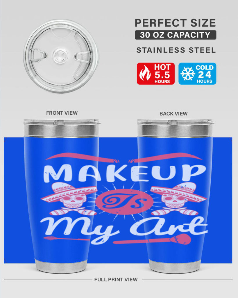 Makeup Is My Art Style 193#- make up- Tumbler