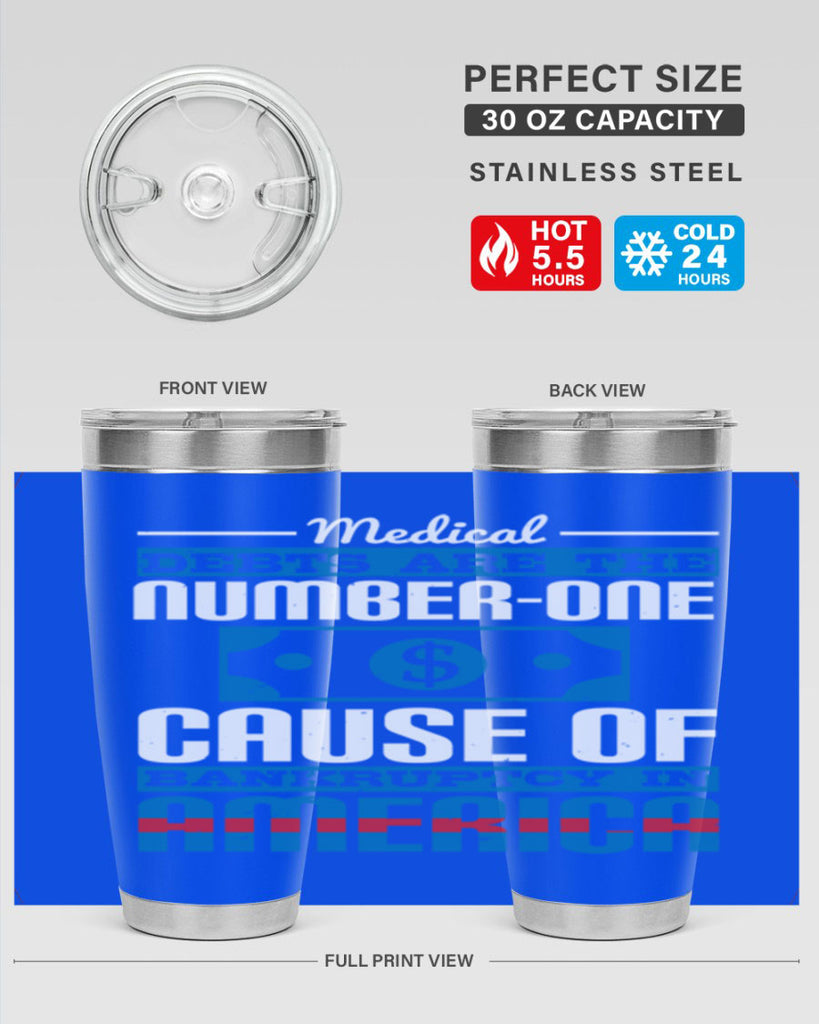 Medical debts are the numberone cause of bankruptcy in America Style 35#- medical- tumbler