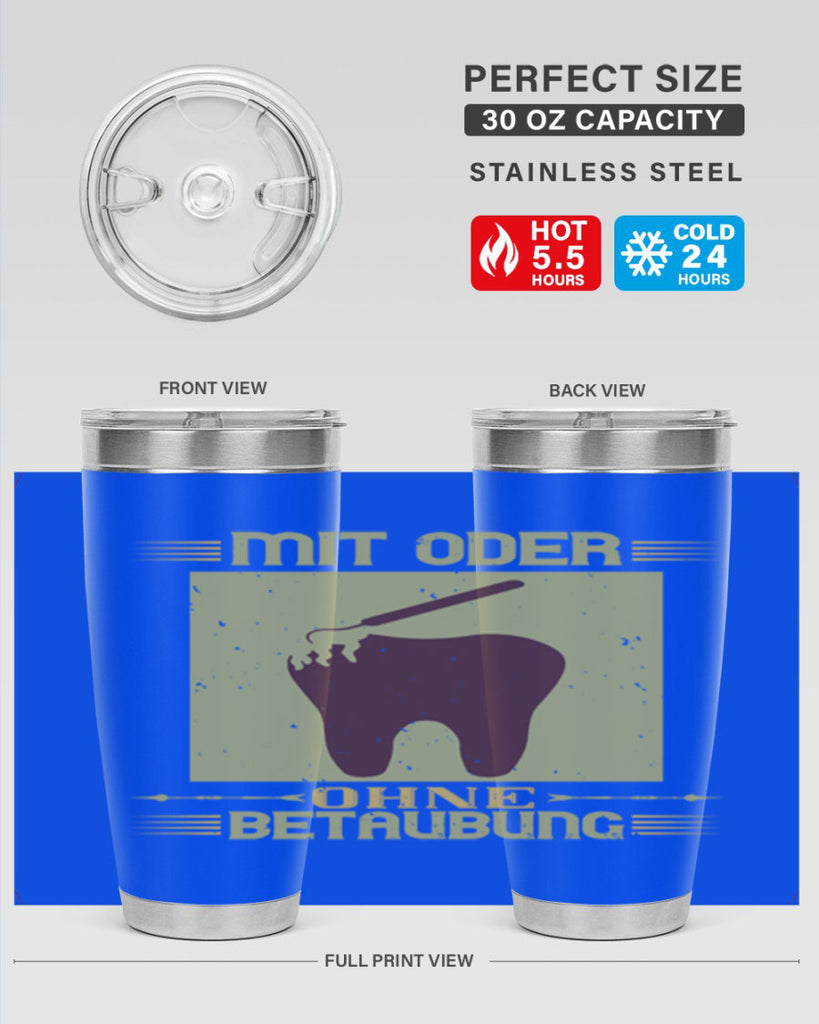 Mit oder ohne betaubung Style 25#- dentist- tumbler