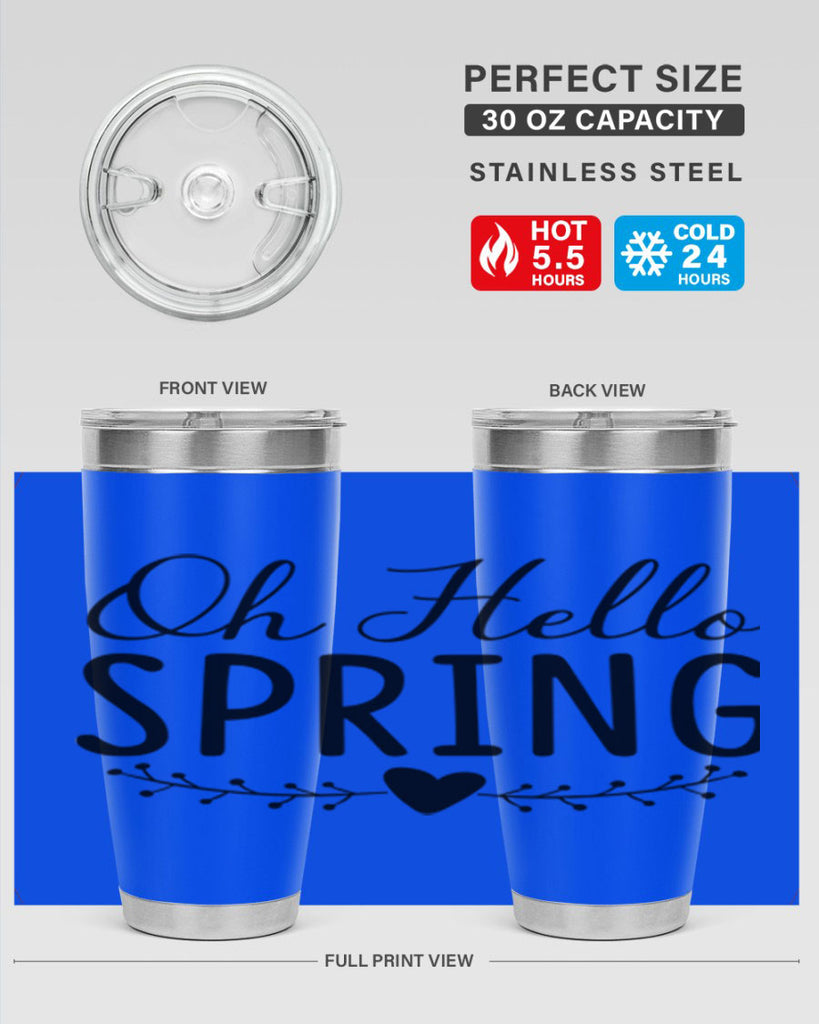 Oh Hello Spring 363#- spring- Tumbler