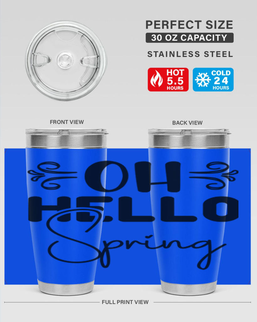 Oh Hello Spring 365#- spring- Tumbler