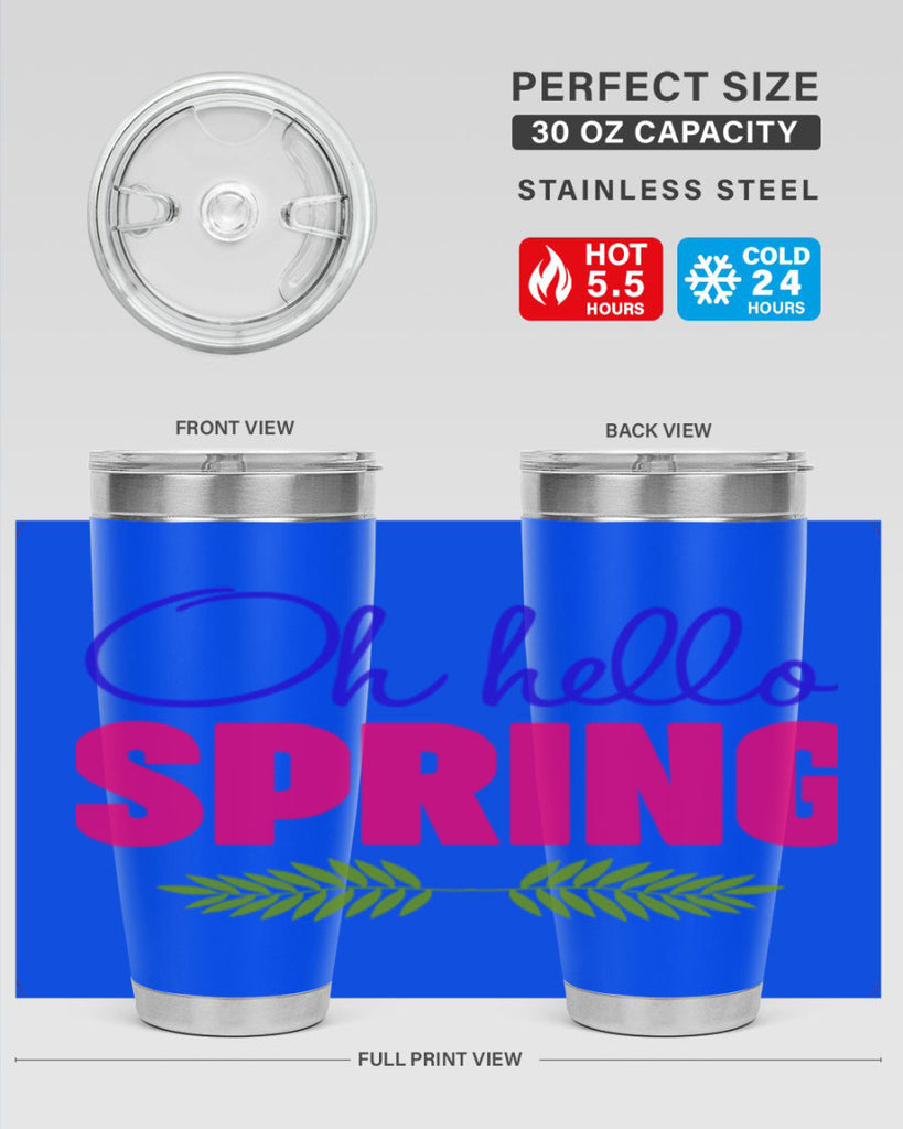 Oh Hello Spring 367#- spring- Tumbler