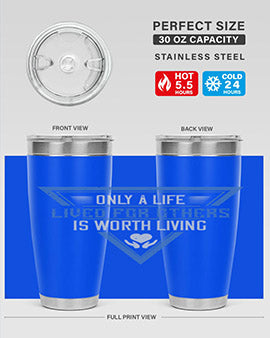 Only a life lived for others is worth living Style 39#- volunteer- Tumbler