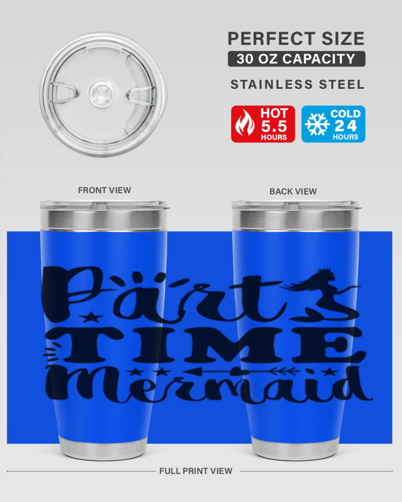 Part Time Mermaid design 535#- mermaid- Tumbler