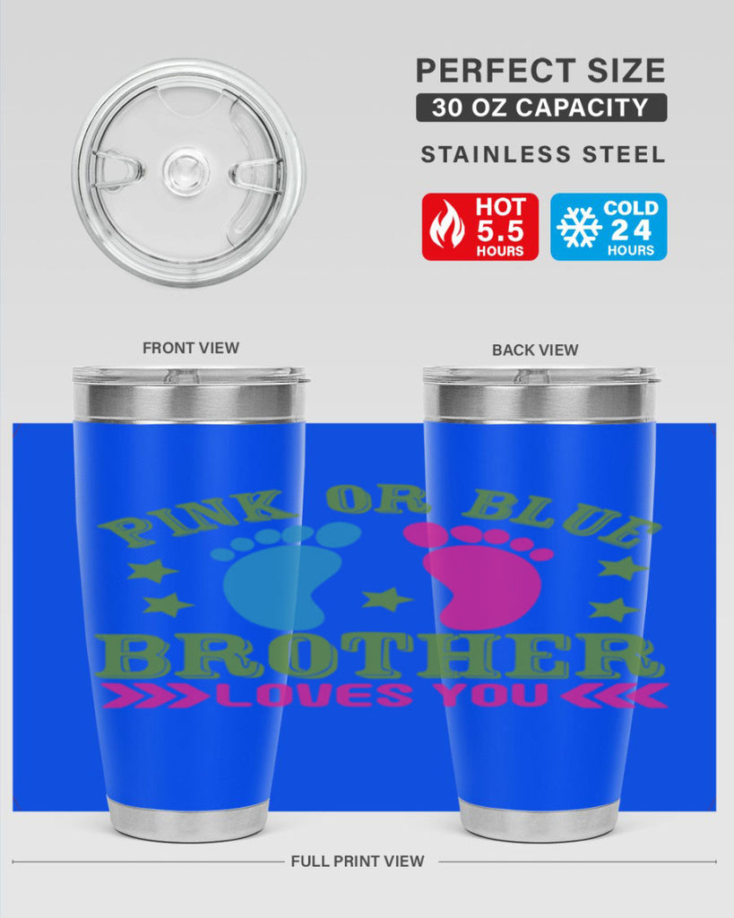 Pink or Blue Brother Loves You Style 181#- baby- tumbler