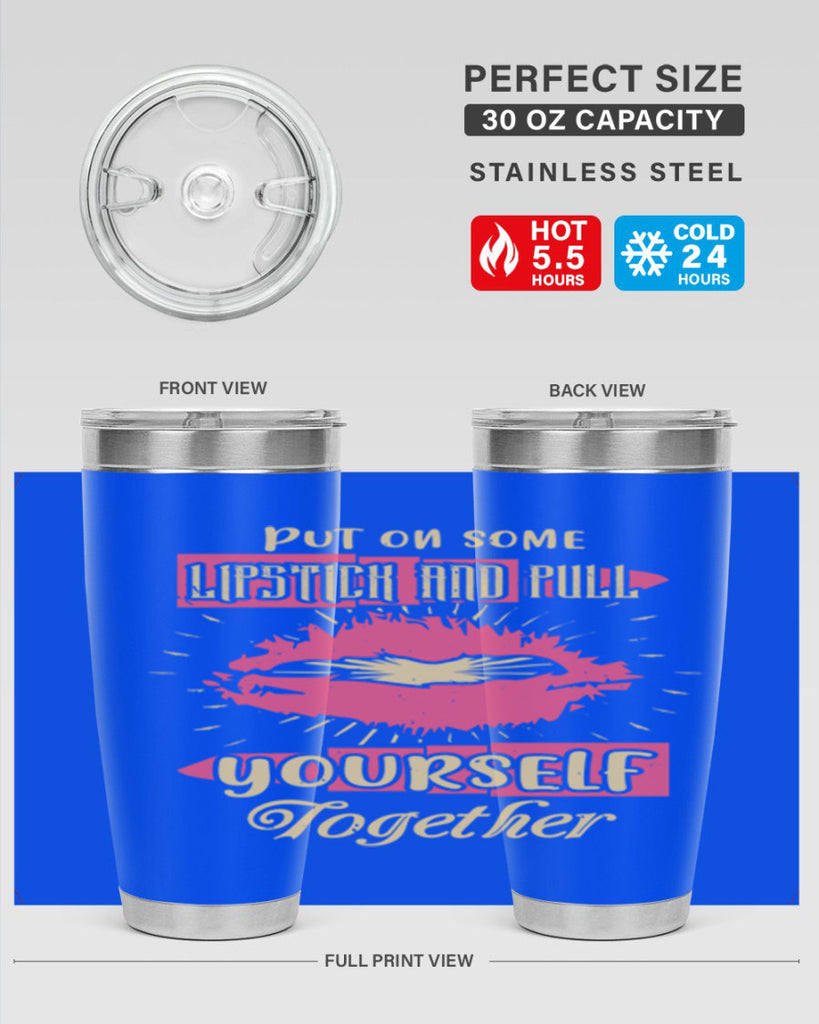 Put on some lipstick and pull yourself together Style 188#- make up- Tumbler