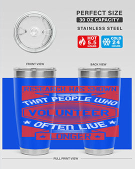 Research has shown that people who volunteer often live longer Style 32#- volunteer- Tumbler