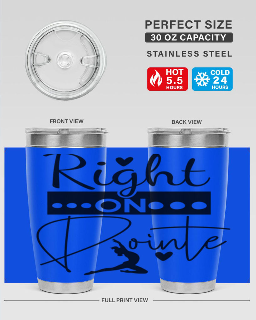 Right on Pointe 77#- ballet- Tumbler