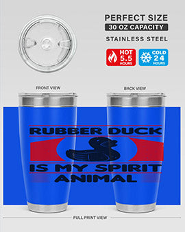 Rubber duck is my spirit animal Style 19#- duck- Tumbler