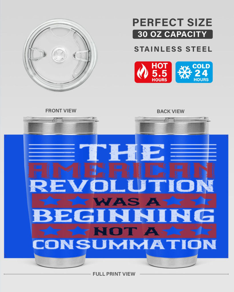 The American Revolution was a beginning not a consummation Style 191#- Fourt Of July- Tumbler