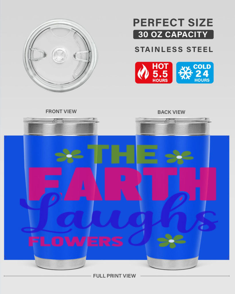 The Earth Laughs Flowers 530#- spring- Tumbler