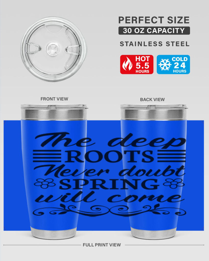 The deep roots never doubt 545#- spring- Tumbler