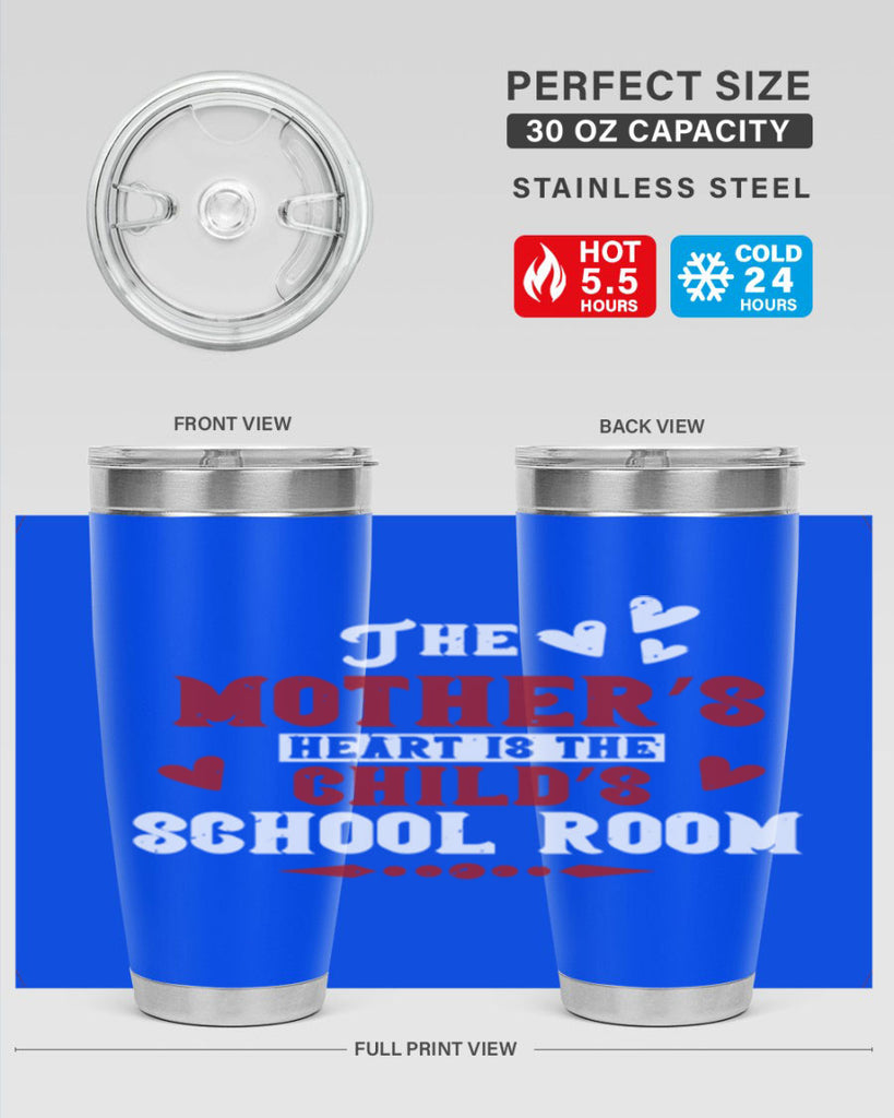 The mother’s heart is the child’s school room Style 15#- baby- Tumbler