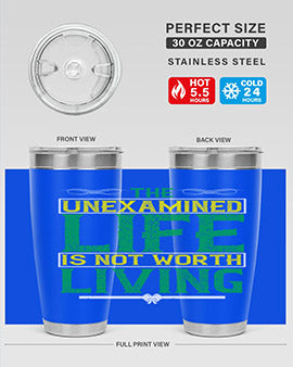 The unexamined life is not worth living Style 15#- self awareness- Tumbler