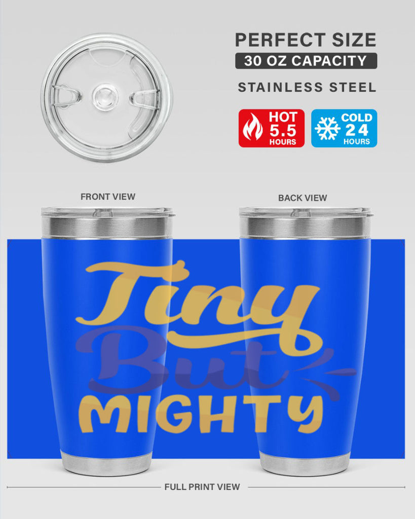 Tiny But Mighty Style 192#- baby- tumbler