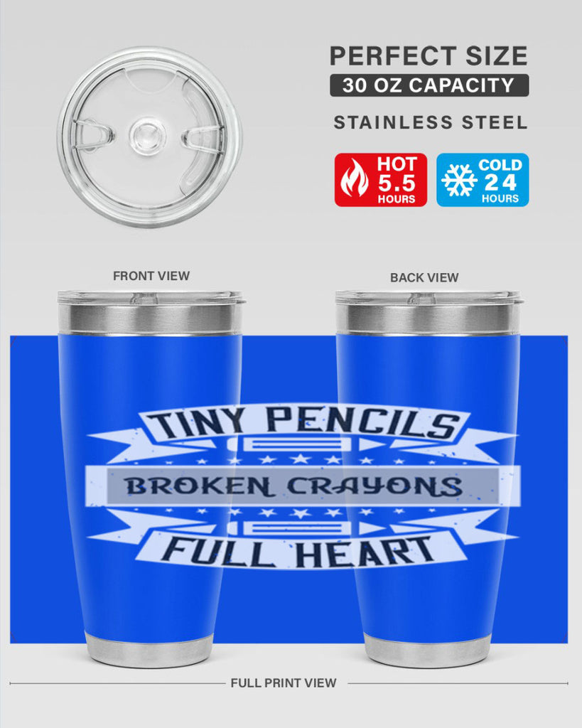 Tiny pencils broken crayons full heart Style 3#- teacher- tumbler