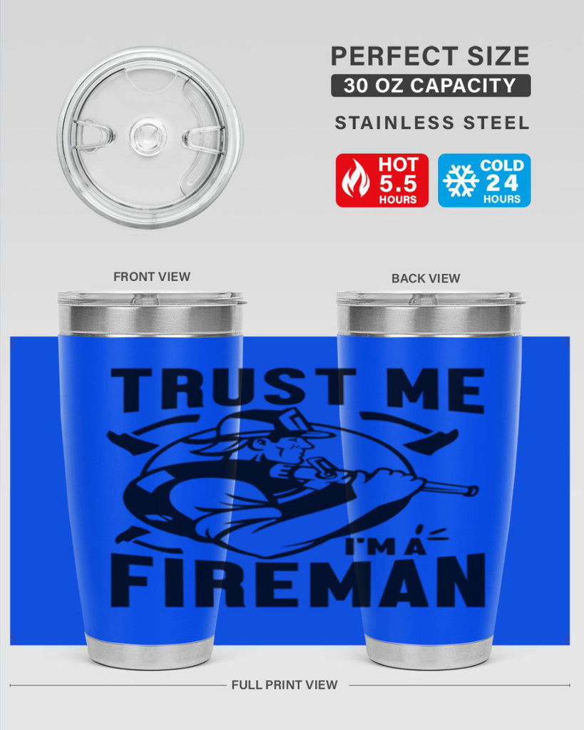 Trust me Style 16#- fire fighter- tumbler