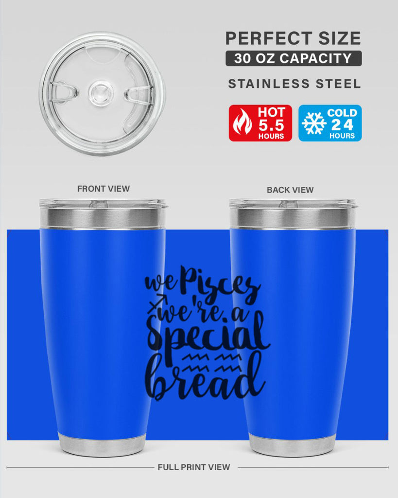 We pisces Were A Special Bread 557#- zodiac- Tumbler