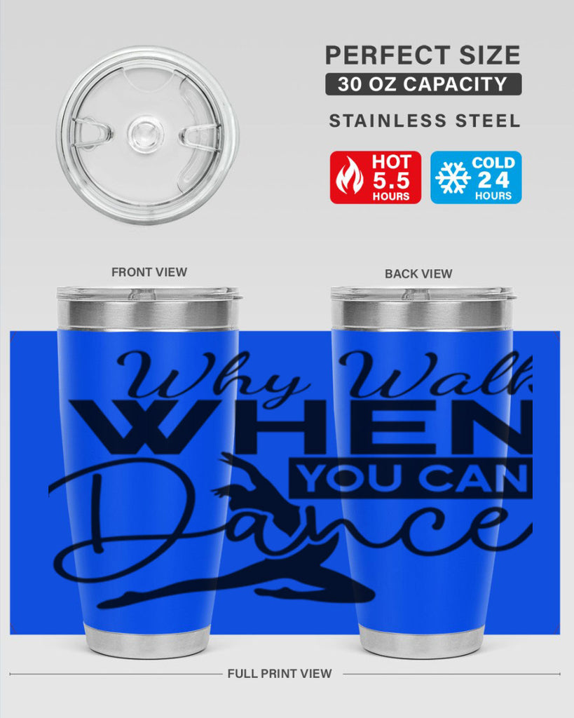 Why Walk when You Can Dance 93#- ballet- Tumbler