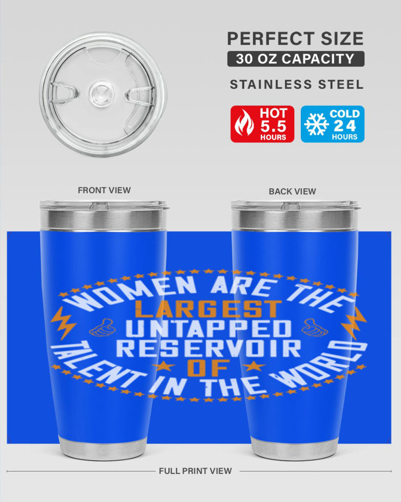 Women are the largest untapped reservoir of talent in the world Style 11#- womens day- Tumbler