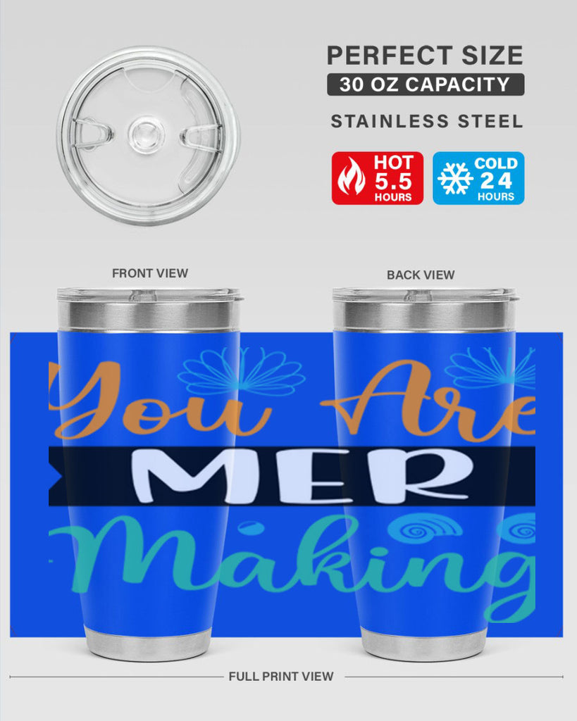 You Are Mer Making 683#- mermaid- Tumbler