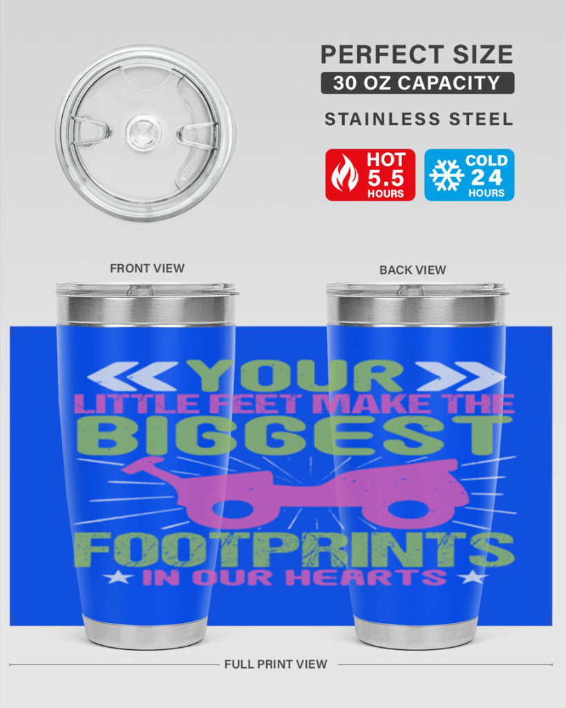 Your Litle feet me foot prints in our hearts Style 158#- baby- tumbler